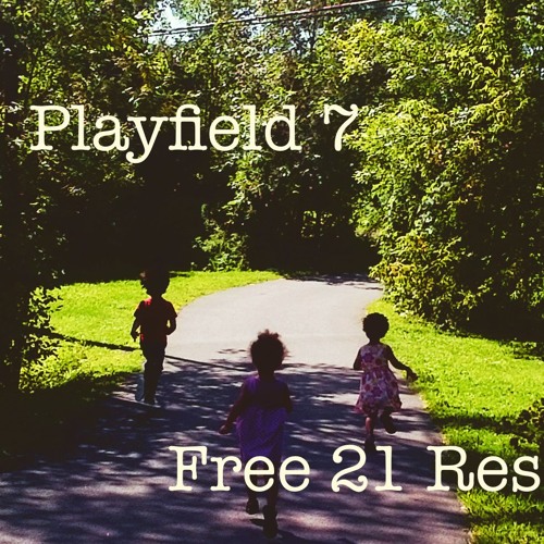 Playfield 7 – “Free 21 Res”