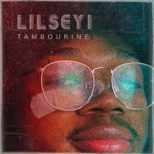 Lil Seyi – “Tambourine”