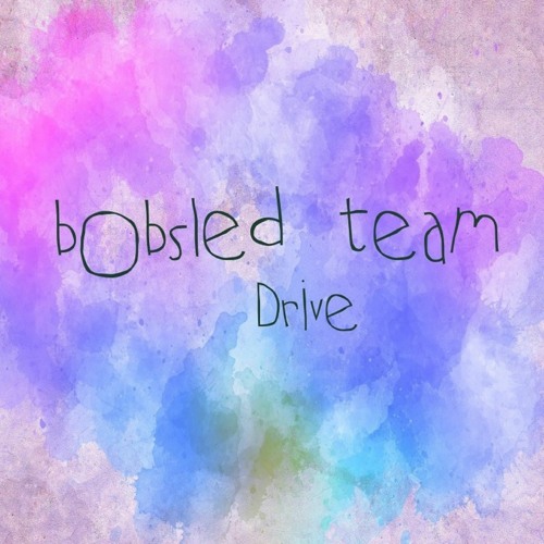 bobsled team – “Drive”