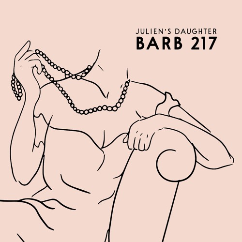 Julien’s Daughter – “Barb 217”