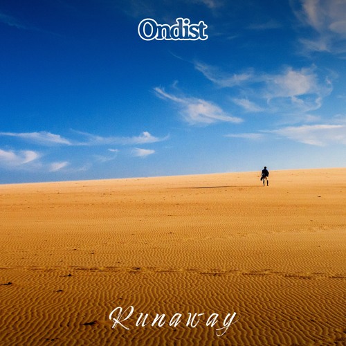 Ondist – “Runaway”
