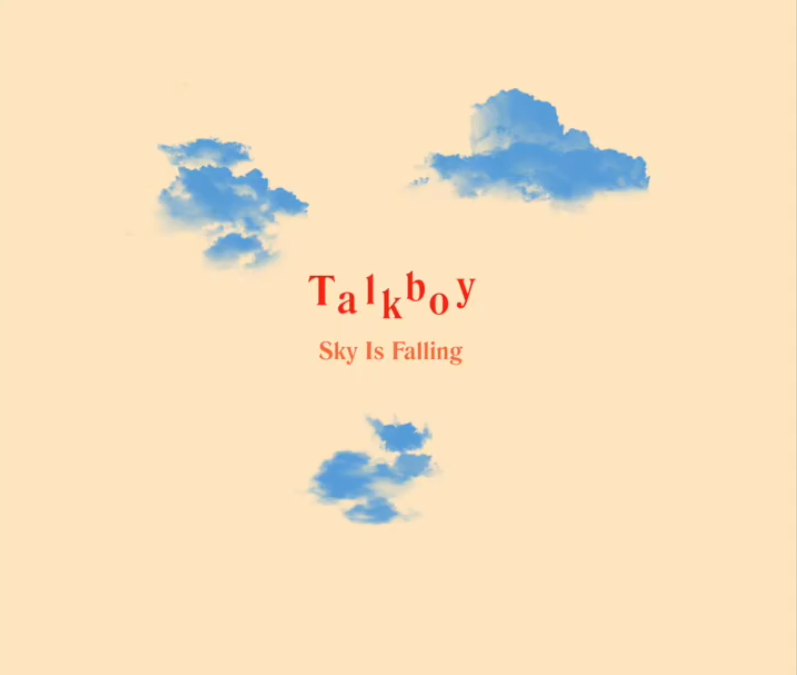 Talkboy – “Sky Is Falling”