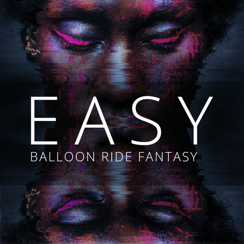 Balloon Ride Fantasy – “Easy”
