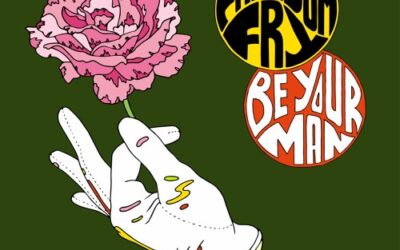 Freedom Fry – “Be Your Man”