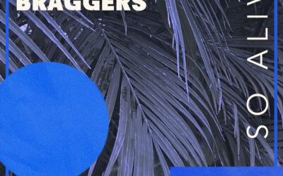 Humble Braggers Release New Single, “So Alive”