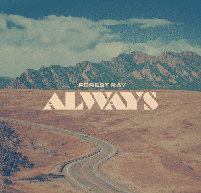 Forest Ray – “Always”