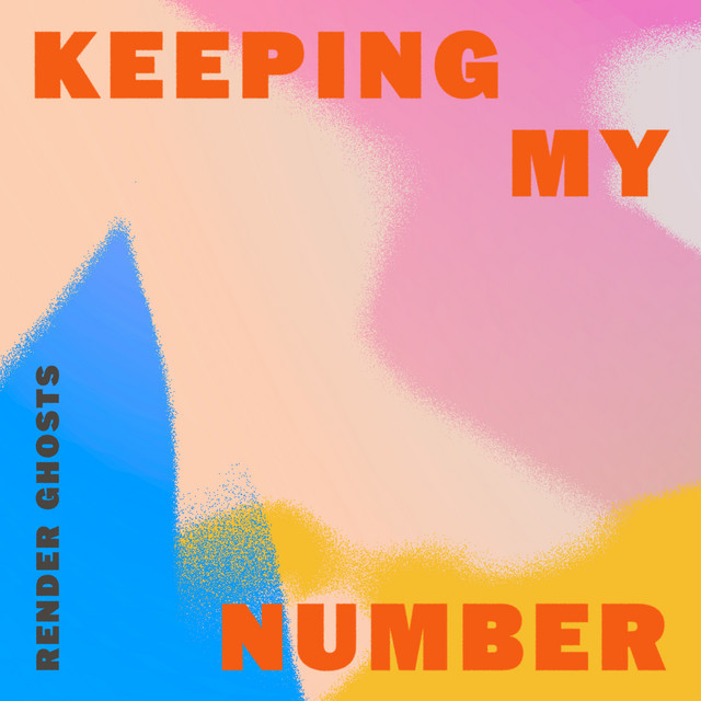 Render Ghosts – “Keeping My Number”