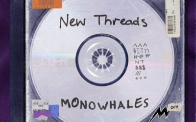 MONOWHALES – “New Threads”