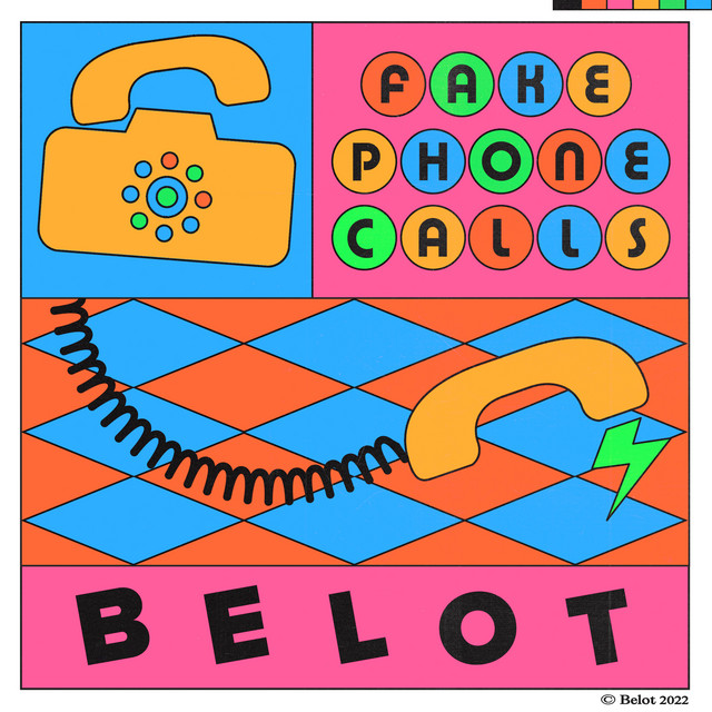 Belot – “Fake Phone Calls”