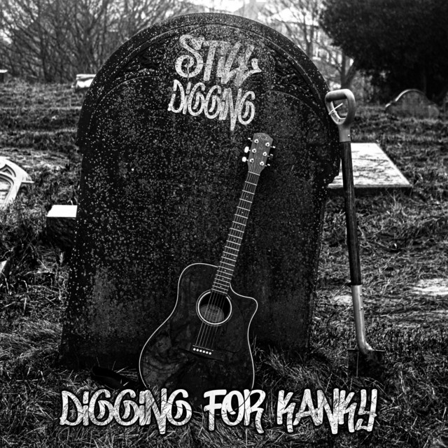 Digging for Kanky – “Still Digging”