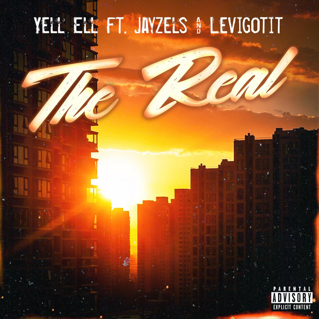 The Real (feat. Jay Zels & Levigotit) – Yell Ell