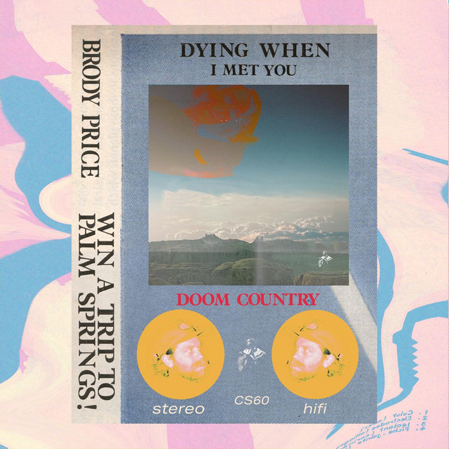 Brody Price – “Dying When I Met You”