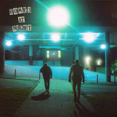 Homes At Night – “Wasted On You”