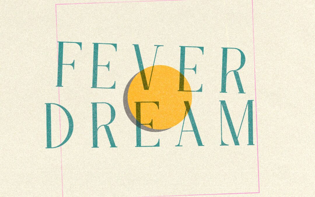 Pon Far – “Fever Dream”