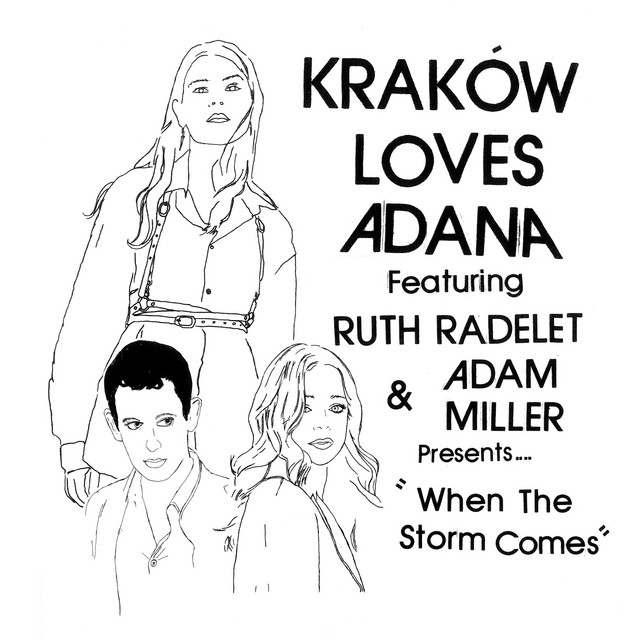 Kraków Loves Adana – “When The Storm Comes (feat. Ruth Radelet & Adam Miller)”