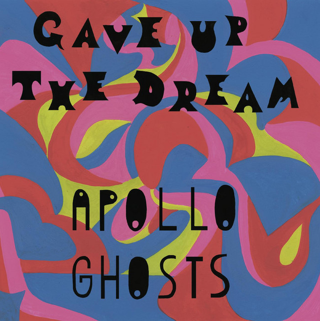 Apollo Ghosts – “Gave Up The Dream”