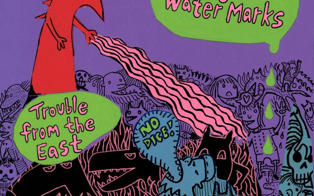The High Water Marks – “Trouble From The East”