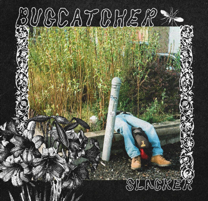 bugcatcher – Slacker