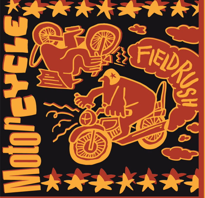 Fieldrush – “Motorcycle”