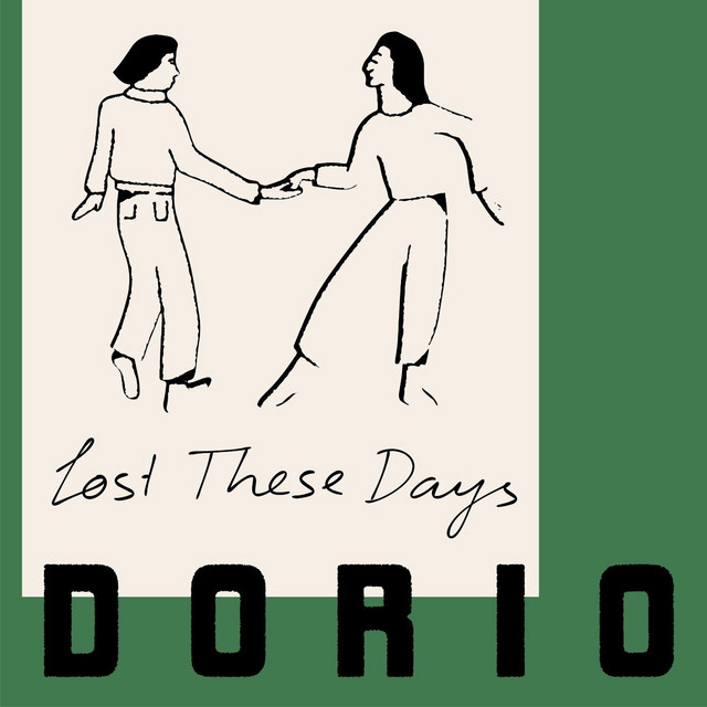 Dorio – “Lost These Days”