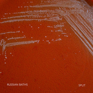 Russian Baths – “Split”
